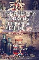 The Chemistry and Pharmacy of Botanical Medicines