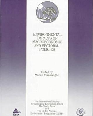 Environmental Impacts Of Macroeconomic And Sectoral Policies