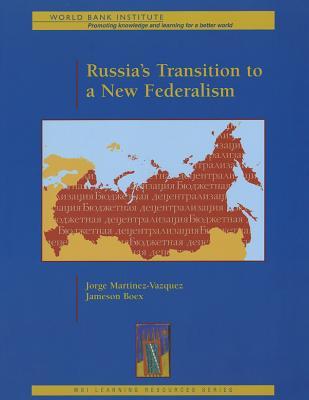 Russia's Transition to a New Federalism