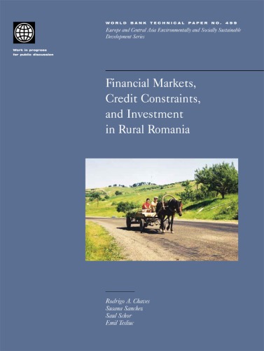 Financial Markets, Credit Constraints, and Investment in Rural Romania