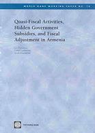 Quasi-Fiscal Activities, Hidden Government Subsidies, and Fiscal Adjustment in Armenia