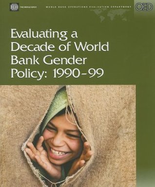 Evaluating a Decade of World Bank Gender Policy