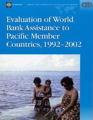 Evaluation of World Bank Assistance to Pacific Member Countries, 1992-2002