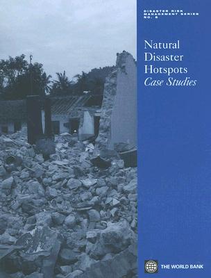 Natural Disaster Hotspots Case Studies (Disaster Risk Management) (Disaster Risk Management)