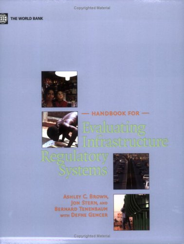 Handbook for Evaluating Infrastructure Regulatory Systems.