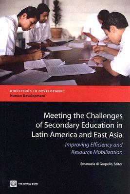 Meeting the Challenges of Secondary Education in Latin America and East Asia