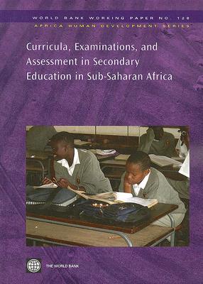 Curricula, Examinations, and Assessment in Secondary Education in Sub-Saharan Africa