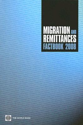 Migration and Remittances Factbook 2008