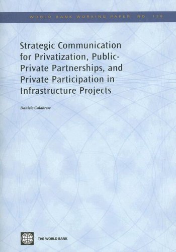 Strategic Communication for Privatization, Public-Private Partnerships, and Private Participation in Infrastructure Projects