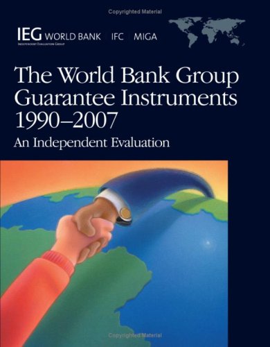 The World Bank Group Guarantee Instruments, 1990-2007