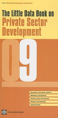 The Little Data Book on Private Sector Development 2009