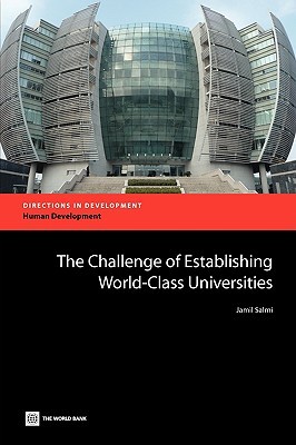 The Challenge of Establishing World Class Universities