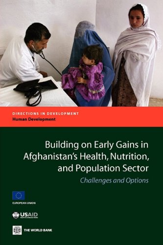 Building on Early Gains in Afghanistan's Health, Nutrition, and Population Sector