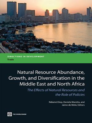 Natural Resource Abundance, Growth, and Diversification in the Middle East and North Africa