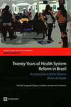 Twenty Years of Health System Reform in Brazil