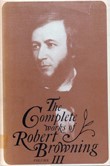 The Complete Works of Robert Browning Volume III