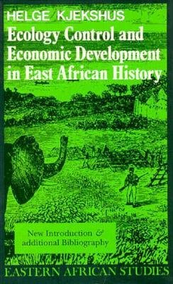 Ecology Control and Economic Development in East African History