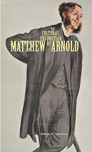 The Cultural Production of Matthew Arnold