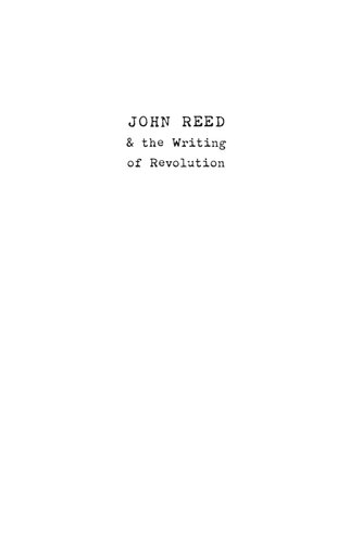 John Reed and the writing of revolution