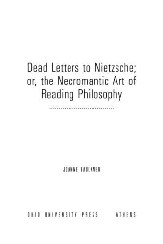 Dead Letters to Nietzsche, or the Necromantic Art of Reading Philosophy