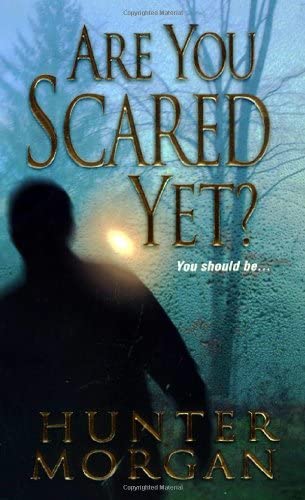 Are You Scared Yet?