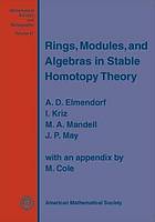 Rings, Modules, And Algebras In Stable Homotopy Theory