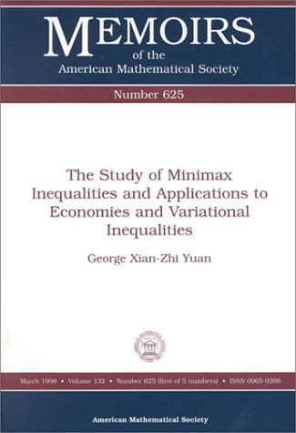 The Study Of Minimax Inequalities And Applications To Economies And Variational Inequalities