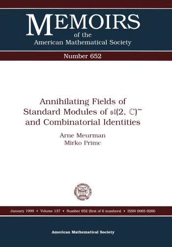 Annihilating Fields of Standard Modules of Sl(2, C)  and Combinatorial Identities (Memoirs of the American Mathematical Society)