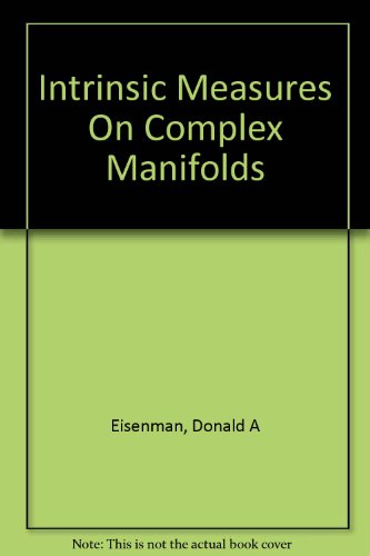 Intrinsic Measures on Complex Manifolds &amp; Holomorphic Mappings