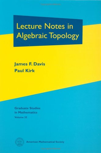 Lecture Notes in Algebraic Topology (Graduate Studies in Mathematics, 35) (Graduate Studies in Mathematics)