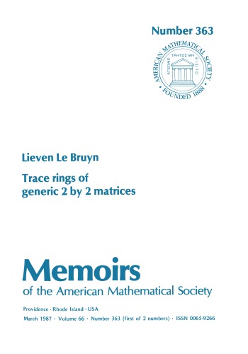 Trace Rings of Generic 2 by 2 Matrices (Memoirs of the American Mathematical Society)