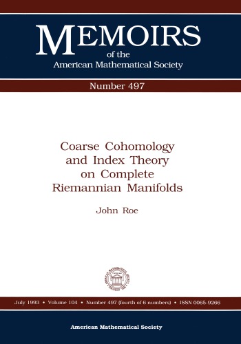 Coarse Cohomology and Index Theory on Complete Riemannian Manifolds (Memoirs of the American Mathematical Society)