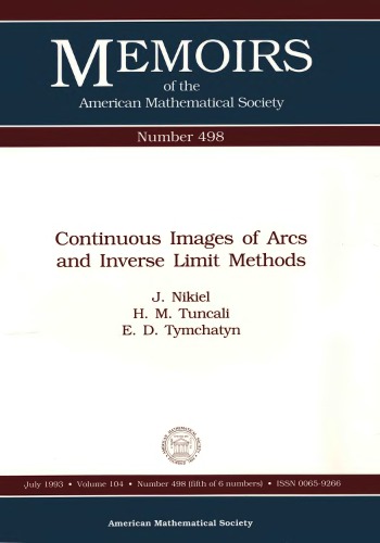 Continuous Images of Arcs and Inverse Limit Methods (Memoirs of the American Mathematical Society)