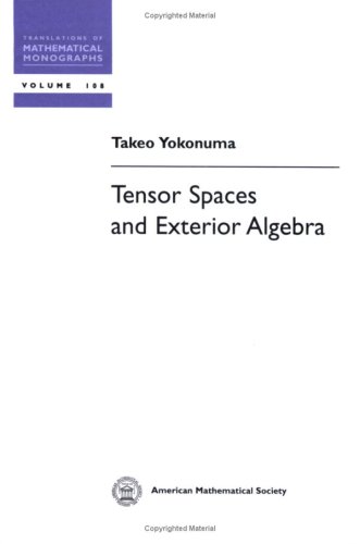 Tensor Spaces And Exterior Algebra (Translations Of Mathematical Monographs)