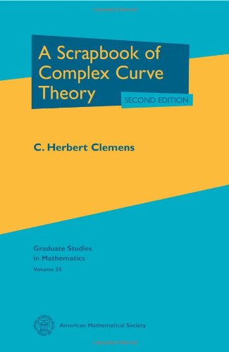 A Scrapbook of Complex Curve Theory