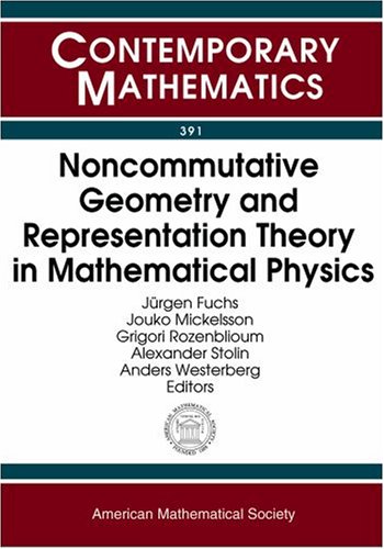 Noncommutative Geometry and Representation Theory in Mathematical Physics