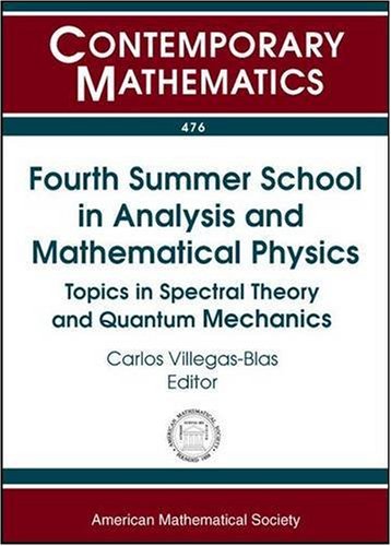 Fourth Summer School in Analysis and Mathematical Physics