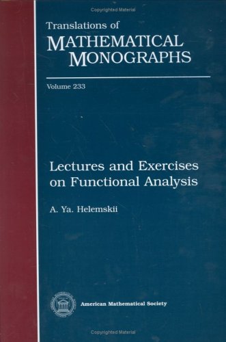 Lectures And Exercises On Functional Analysis