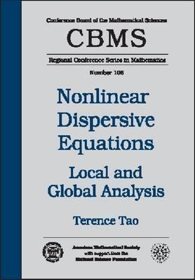 Local and Global Analysis of Nonlinear Dispersive and Wave Equations (CBMS Regional Conference Series in Mathematics)