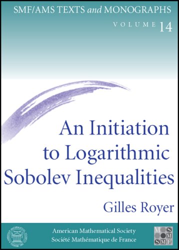 An Initiation to Logarithmic Sobolev Inequalities (SMF/AMS Texts &amp; Monographs) (Smf/Ams Monographs)