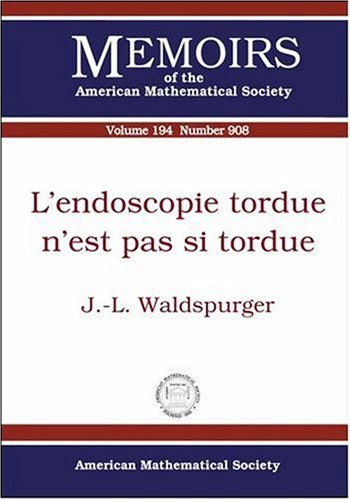 L'endoscopie Tordue N'est Pas Si Tordue (Memoirs of the American Mathematical Society) (French Edition)