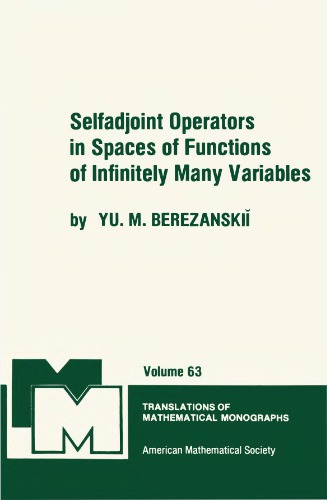 Selfadjoint Operators in Spaces of Functions of Infinitely Many Variables (Translations of Mathematical Monographs)