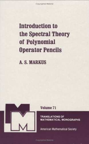 Introduction to the Spectral Theory of Polynomial Operator Pencils (Translations of Mathematical Monographs)