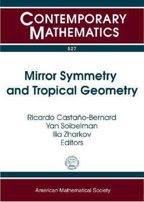 Mirror Symmetry and Tropical Geometry