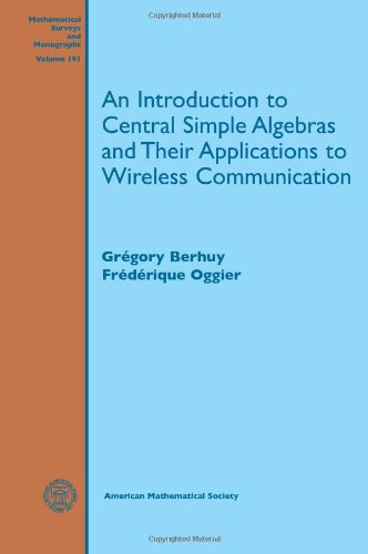 An Introduction to Central Simple Algebras and Their Applications to Wireless Communication