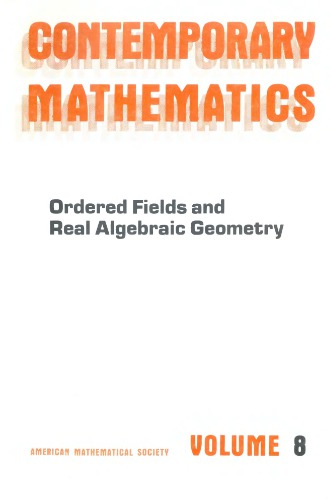 Ordered Fields And Real Algebraic Geometry