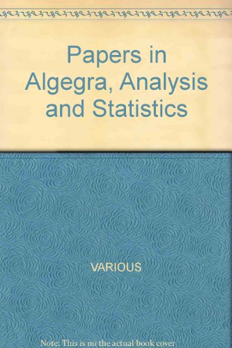 Papers in Algebra, Analysis and Statistics (Contemporary Mathematics Series Vol 9)