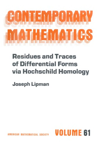 Residues and Traces of Differential Forms Via Hochschild Homology (Contemporary Mathematics)