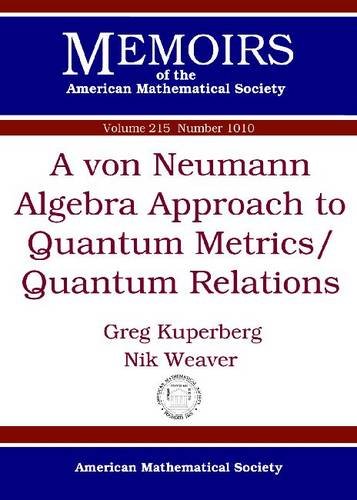 A Von Neumann Algebra Approach to Quantum Metrics