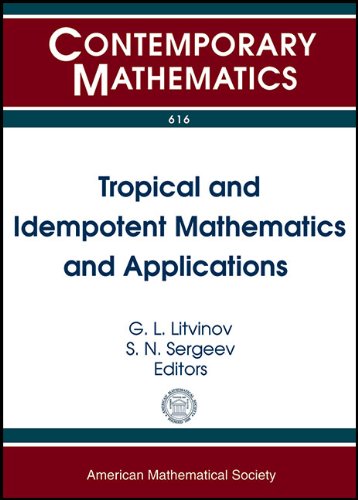 Tropical and Idempotent Mathematics and Applications